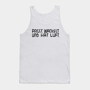 Passt, wackelt und hat Luft, Lustiger Handwerker Spruch Tank Top